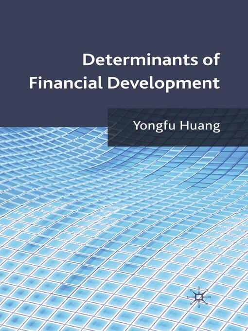 Title details for Determinants of Financial Development by Y. Huang - Available